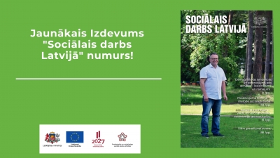 Jaunākā izdevuma "Sociālais darbs Latvijā" numurs!